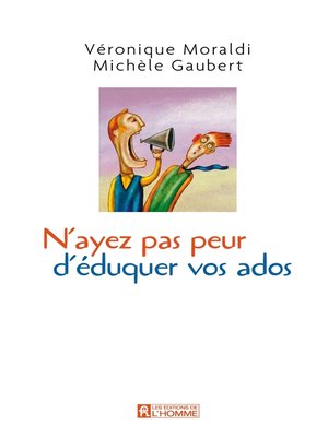 cover image of N'ayez pas peur d'éduquer vos ados...